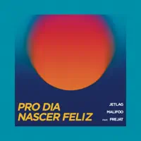 PRO DIA NASCER FELIZ