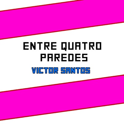 Victor Santos - Entre Quatro Paredes (Ao Vivo)