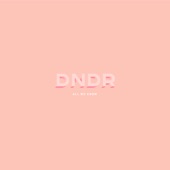 DNDR - Shine a Little Light on Your Own Mind