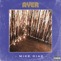 Ayer - Single - Mike Diaz