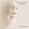 The Cat Who's Got the Cream - Gordon Haskell