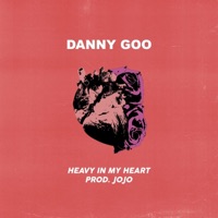 Heavy in My Heart - Single - Danny Goo