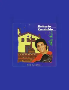 Roberto Lucialdo सुनें, म्यूज़िक वीडियो देखें, बायो पढ़ें, दौरे की तारीखें और बहुत कुछ देखें!