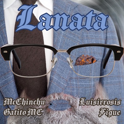 Lanata (feat. Gatito MC, Luisirrosis & Figue) - Single