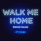 Walk Me Home (R3HAB Remix) - Single