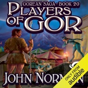 Players of Gor: Gorean Saga, Book 20 (Unabridged) - John Norman