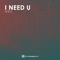 I Need U - HGZ lyrics