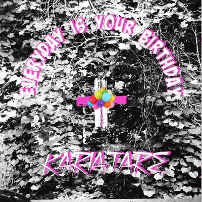 Everyday Is Your Birthday - Single