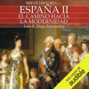 Breve historia de España II [Brief History of Spain II]: El camino hacia la modernidad [The Road to Modernity] (Unabridged) - Luis Enrique Iñigo Fernández