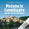 Madame le Commissaire und der Tod des Polizeichefs: Isabelle Bonnet 3 - Pierre Martin