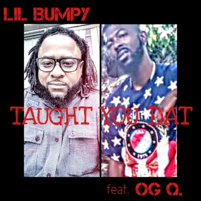 Taught You Dat (feat. Og. Q.) - Single