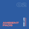 02 - Ambient Pads