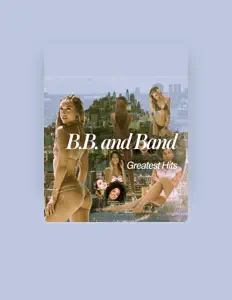 Listen to B.B. and Band, watch music videos, read bio, see tour dates & more!