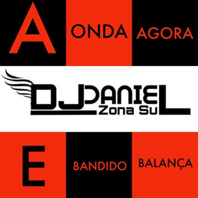 A Onda Agora e Bandido Balança - Single