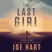 The Last Girl: The Dominion Trilogy, Book 1 (Unabridged) - Joe Hart