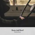 Born and Bred