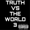 Truth Vs the World 3