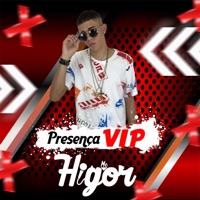 Presença Vip - Single - MC Higor