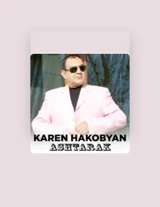 Poslechněte si interpreta Karen Hakobyan, sledujte hudební videa, přečtěte si životopis, podívejte se na data turné a další informace.