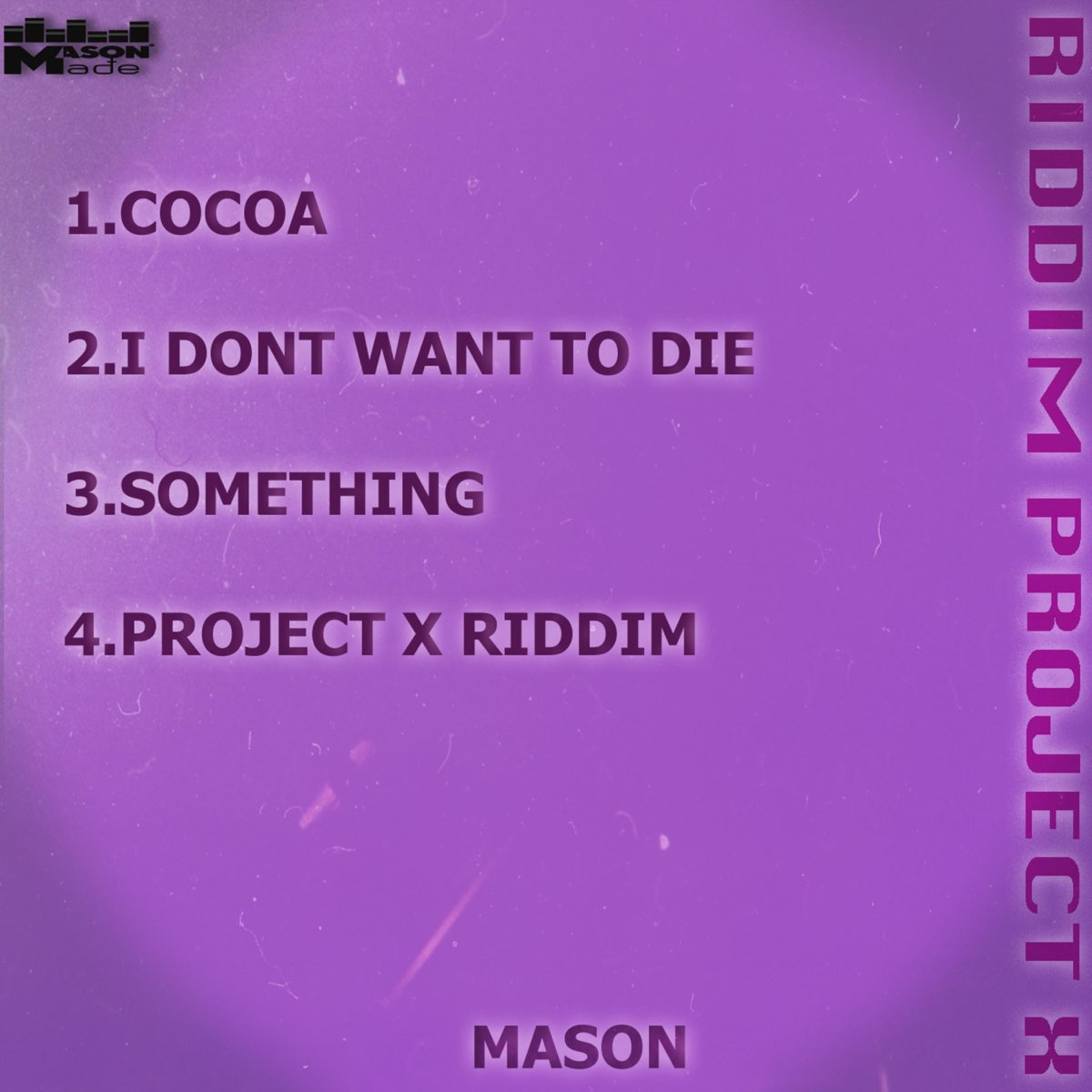 ‎Project X Riddim - EP - Album by Mason made - Apple Music