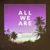 All We Are by Richello iTunes Track 1