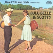 Lulu Belle & Scotty - Have I Told You Lately That I Love You