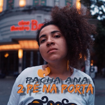 2 Pé na Porta (feat. Pacha Ana) - Single