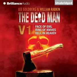 The Dead Man Volume 1: Face of Evil, Ring of Knives, Hell in Heaven (Unabridged)