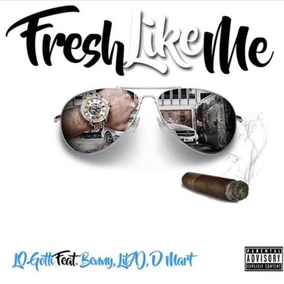Fresh Like Me (feat. Benny, Lil Aj & D Mart) - Single