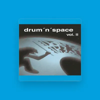 Listen to drum´n´space, watch music videos, read bio, see tour dates & more!
