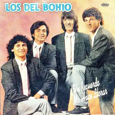 Un Recuerdo Me Hace Llorar - EP - Los Del Bohio