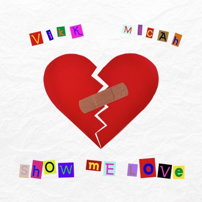 Show Me Love (feat. Micah) - Single