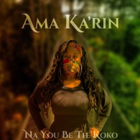 Na You Be the Koko - Single - Ama Ka'rin