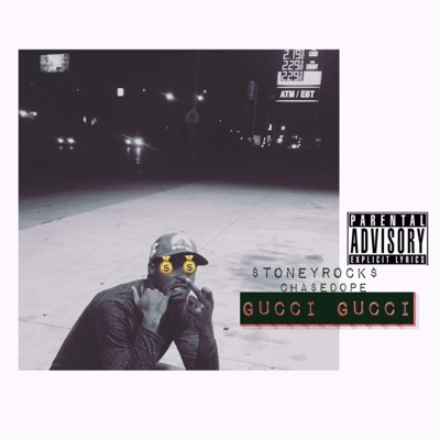 Gucci Gucci (feat. Stoney Rocks Collective) - Single