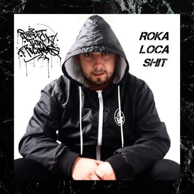 ROKA LOCA SHIT