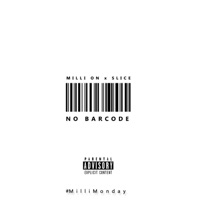 No Barcode (feat. Slice) - Single - Milli On