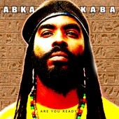 Abka Kaba - Are You Ready