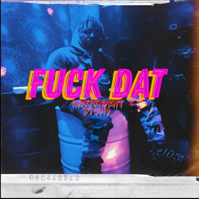 FUCK DAT - Single