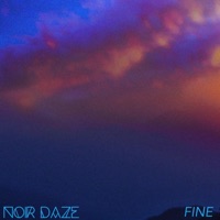 Fine - Single - Noir Daze