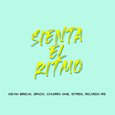 Sienta el Ritmo (feat. Spack, Churro One, Strek & Ricardo Rs) - Single