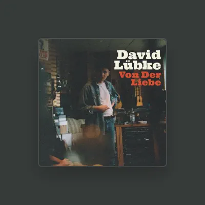 Listen to David Lübke, watch music videos, read bio, see tour dates & more!