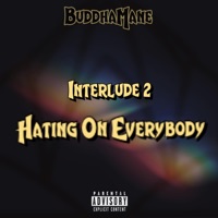 Hating on Everybody - Single - BuddhaMane