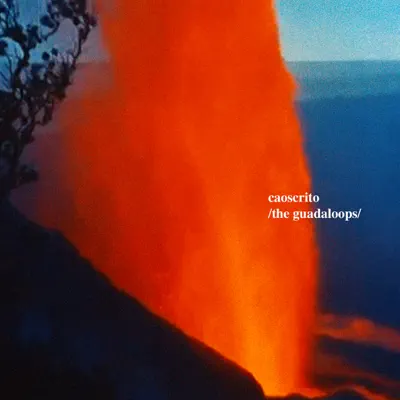 Caoscrito - Single - The Guadaloops