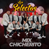 Mix Chicherito - LOS SELECTOS ORQUESTA