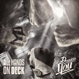 All Hands on Deck Douuble You