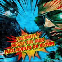 Colamity (feat. Riddlez Da Klown) - Single - Messy the Man