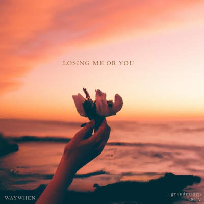Losing Me Or You (feat. grandmaarp & SEV) - Single