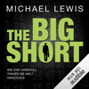 The Big Short: Wie eine Handvoll Trader die Welt verzockte - Michael Lewis