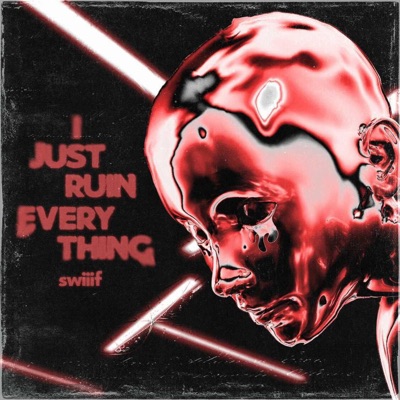 I Just Ruin Everything - Single