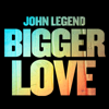 John Legend - Bigger Love  artwork